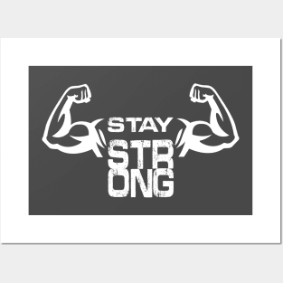 Stay Strong Posters and Art